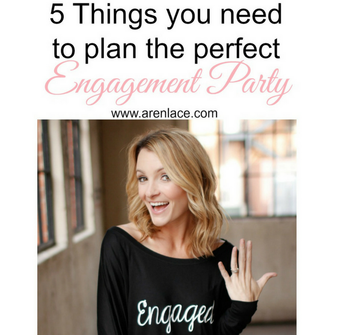 5 things you need to plan the perfect engagement party
