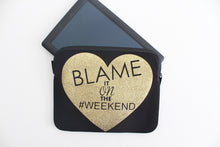 Blame it on the Weekend 10" Tablet Case - Case & Tablet