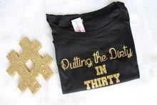 Putting the Dirty in 30 Birthday Shirt